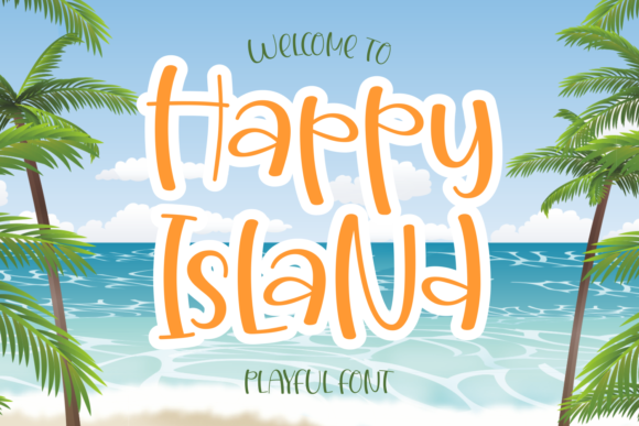 Happy Island Font for Branding That Feels Playful and Professional